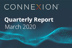 Connexion Quarterly Report March 2020